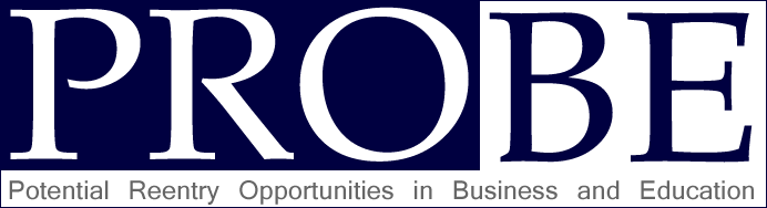 P.R.O.B.E. – Potential Reentry Opportunities in Business and Education
